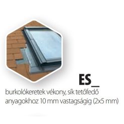 Fakro ESV burkolókeret sík tetőfedő anyagokhoz